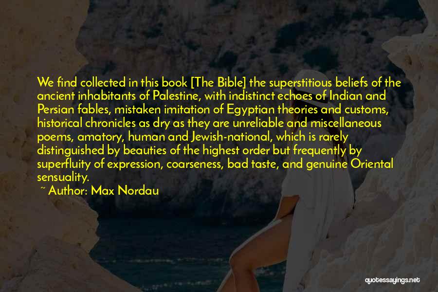 Human Sensuality Quotes By Max Nordau