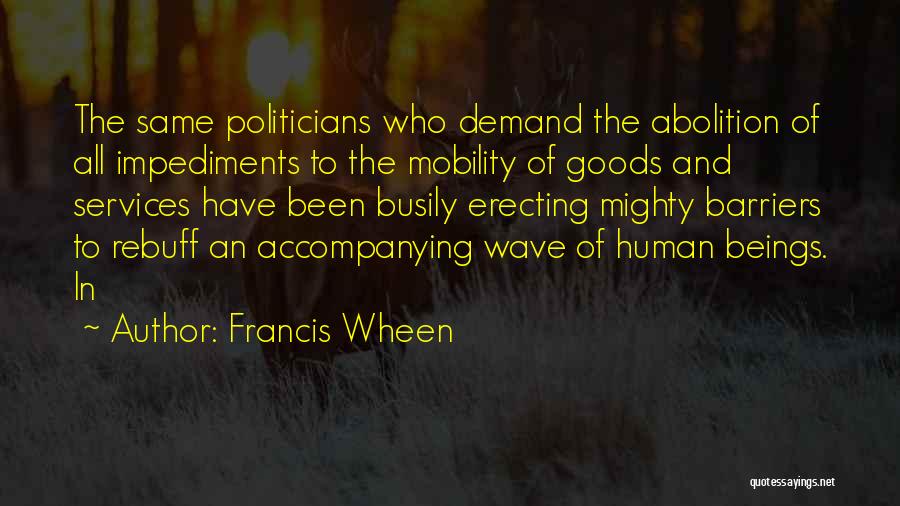 Human Services Quotes By Francis Wheen