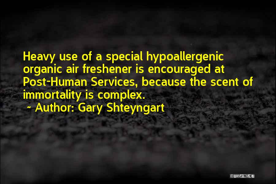 Human Services Quotes By Gary Shteyngart