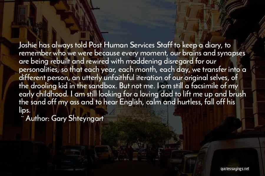 Human Services Quotes By Gary Shteyngart