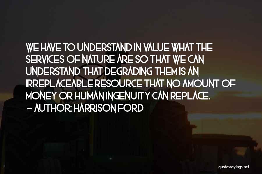 Human Services Quotes By Harrison Ford