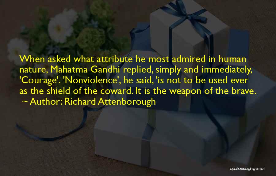 Human Shield Quotes By Richard Attenborough