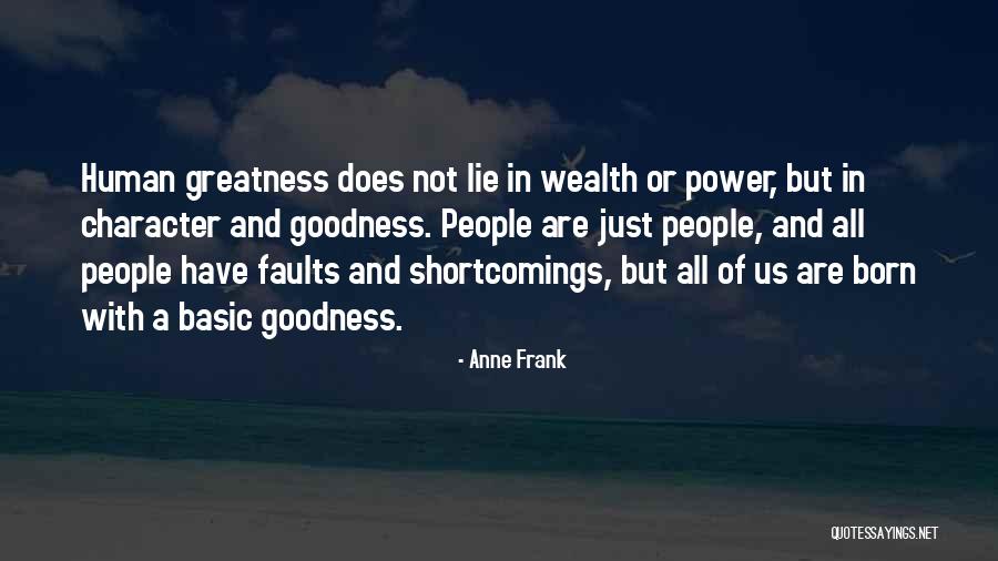 Human Shortcomings Quotes By Anne Frank Human Shortcomings Quotes By Anne Frank
