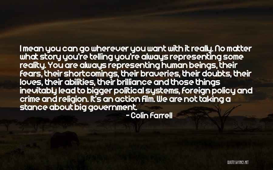Human Shortcomings Quotes By Colin Farrell Human Shortcomings Quotes By Colin Farrell