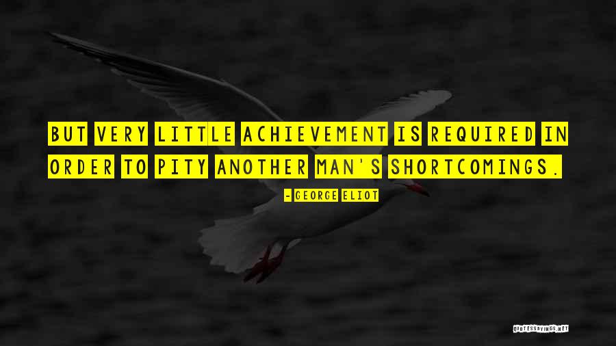 Human Shortcomings Quotes By George Eliot Human Shortcomings Quotes By George Eliot
