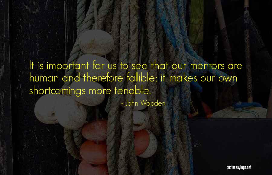 Human Shortcomings Quotes By John Wooden Human Shortcomings Quotes By John Wooden