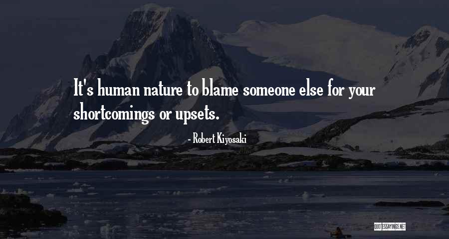 Human Shortcomings Quotes By Robert Kiyosaki
