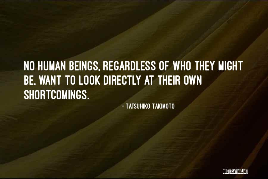 Human Shortcomings Quotes By Tatsuhiko Takimoto Human Shortcomings Quotes By Tatsuhiko Takimoto