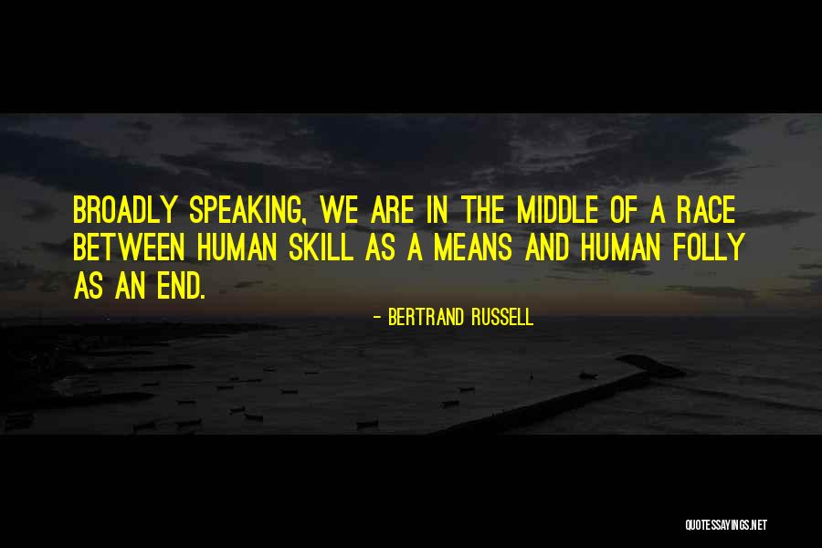 Human Skills Quotes By Bertrand Russell Human Skills Quotes By Bertrand Russell