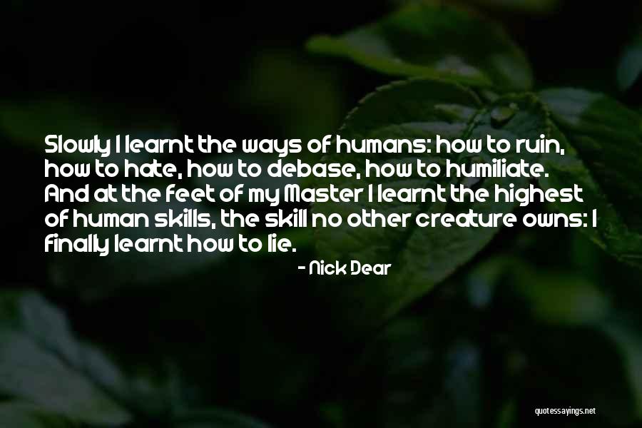 Human Skills Quotes By Nick Dear Human Skills Quotes By Nick Dear