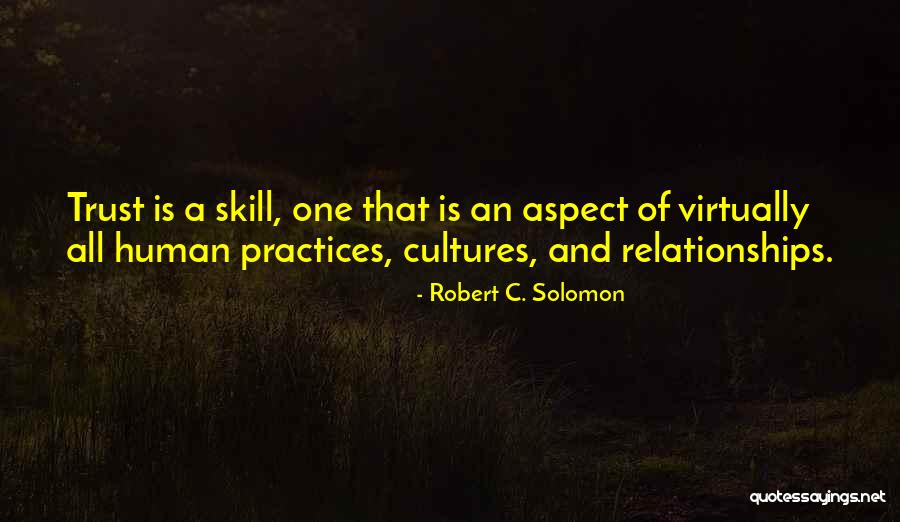 Human Skills Quotes By Robert C. Solomon Human Skills Quotes By Robert C. Solomon
