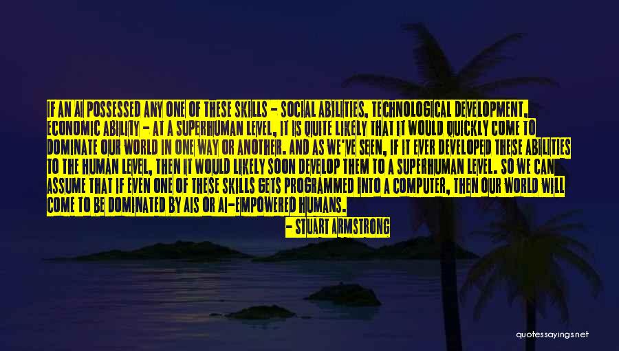 Human Skills Quotes By Stuart Armstrong Human Skills Quotes By Stuart Armstrong