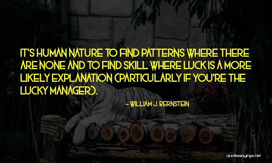 Human Skills Quotes By William J. Bernstein Human Skills Quotes By William J. Bernstein