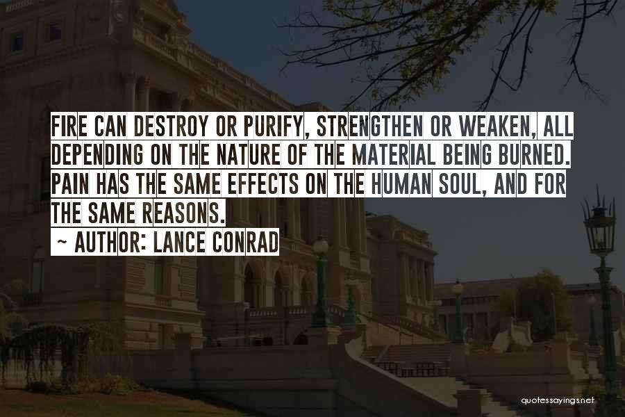 Human Soul On Fire Quotes By Lance Conrad