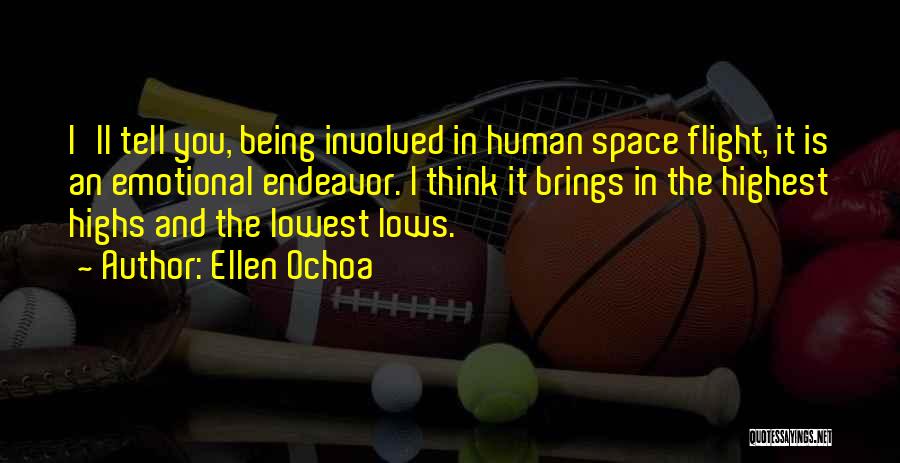 Human Space Flight Quotes By Ellen Ochoa