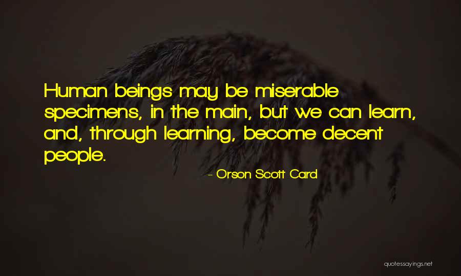 Human Specimens Quotes By Orson Scott Card Human Specimens Quotes By Orson Scott Card