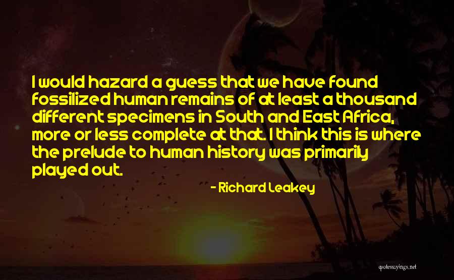Human Specimens Quotes By Richard Leakey Human Specimens Quotes By Richard Leakey