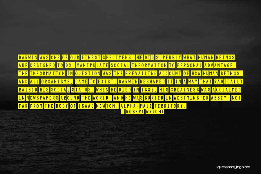 Human Specimens Quotes By Robert Wright Human Specimens Quotes By Robert Wright