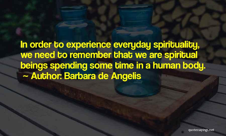 Human Spirituality Quotes By Barbara De Angelis