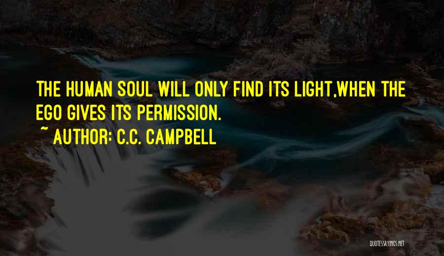Human Spirituality Quotes By C.C. Campbell