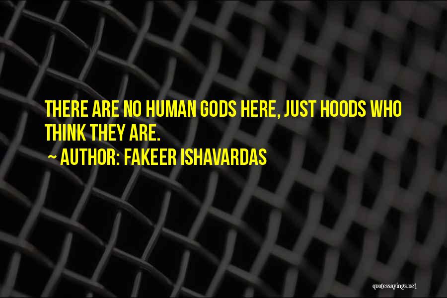Human Spirituality Quotes By Fakeer Ishavardas