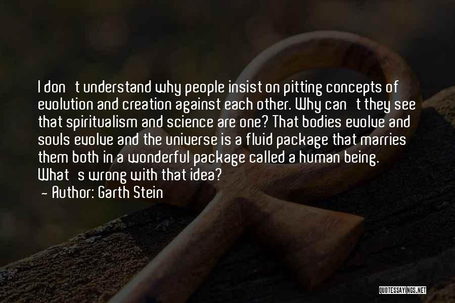 Human Spirituality Quotes By Garth Stein