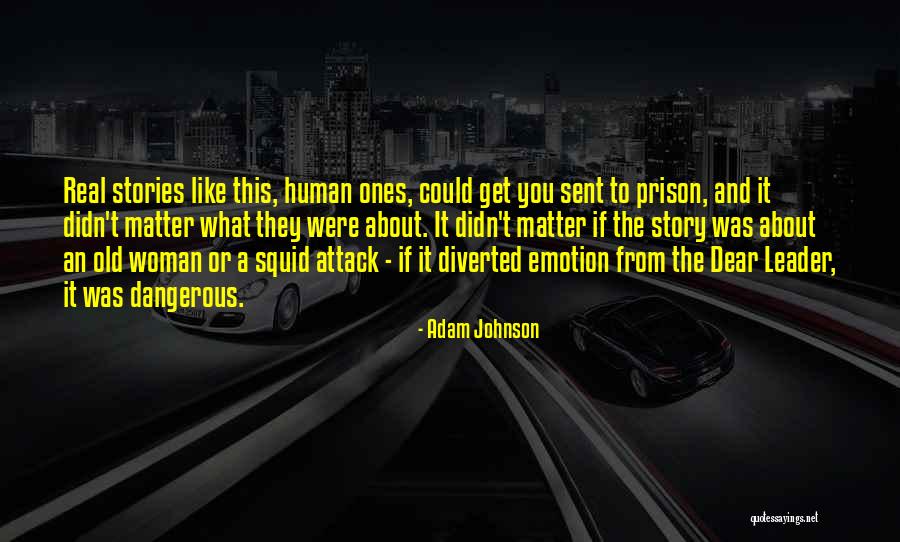 Human Stories Quotes By Adam Johnson