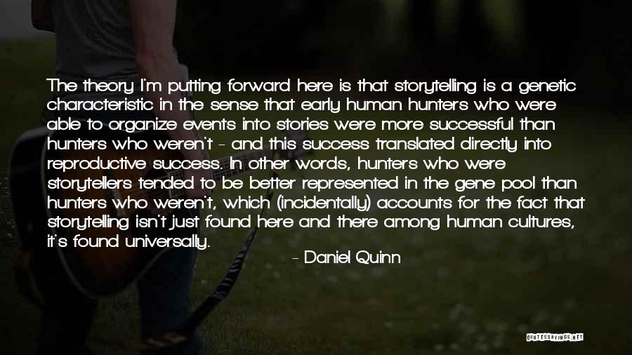 Human Stories Quotes By Daniel Quinn