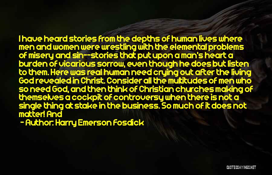 Human Stories Quotes By Harry Emerson Fosdick