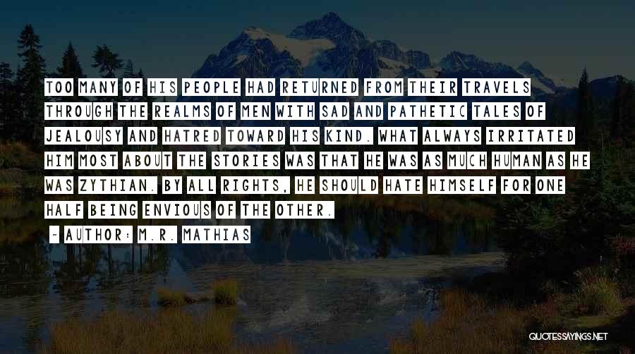 Human Stories Quotes By M.R. Mathias Human Stories Quotes By M.R. Mathias