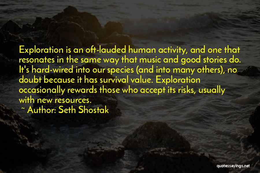 Human Stories Quotes By Seth Shostak