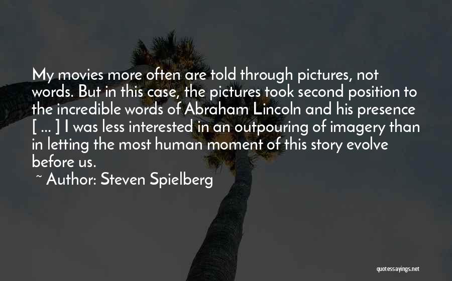 Human Stories Quotes By Steven Spielberg