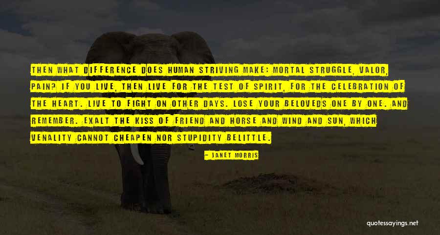 Human Struggle Quotes By Janet Morris Human Struggle Quotes By Janet Morris