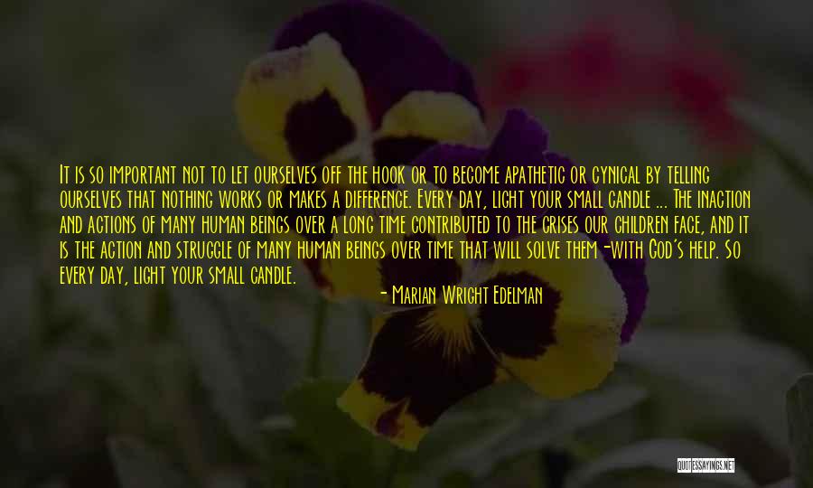 Human Struggle Quotes By Marian Wright Edelman Human Struggle Quotes By Marian Wright Edelman
