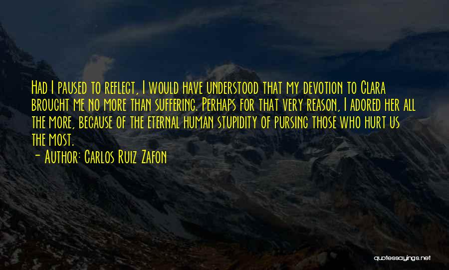 Human Stupidity Quotes By Carlos Ruiz Zafon