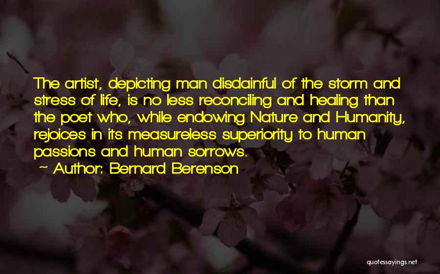 Human Superiority Quotes By Bernard Berenson