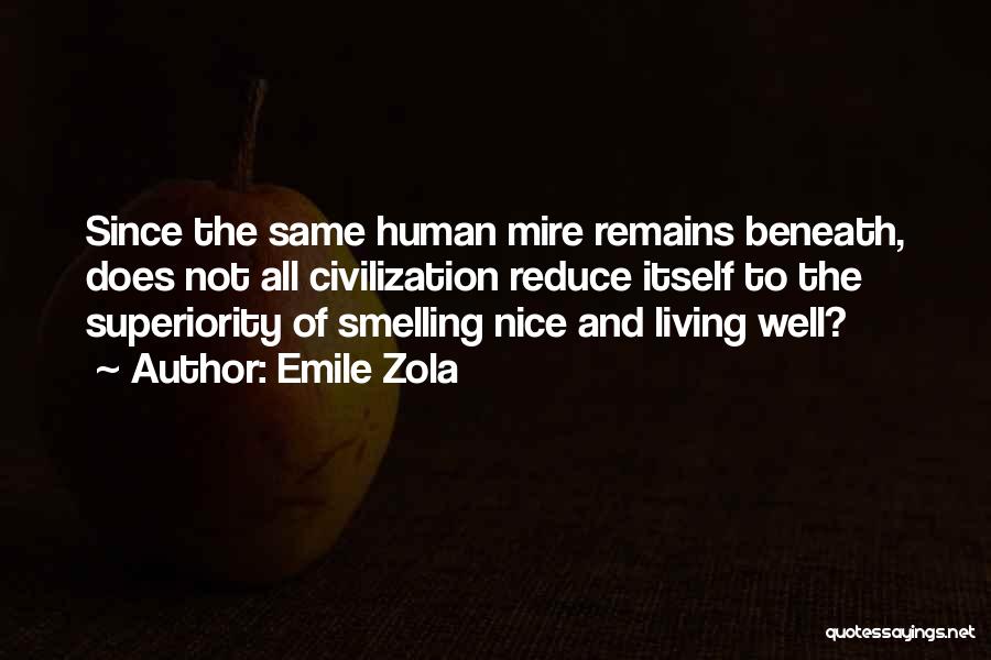 Human Superiority Quotes By Emile Zola