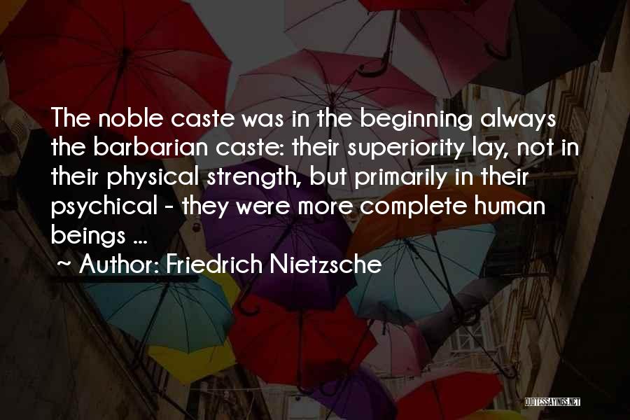 Human Superiority Quotes By Friedrich Nietzsche