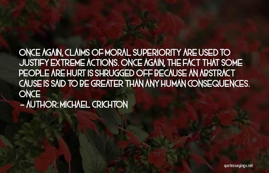 Human Superiority Quotes By Michael Crichton