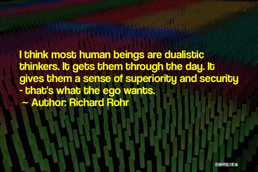 Human Superiority Quotes By Richard Rohr