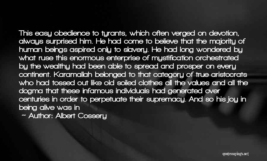 Human Supremacy Quotes By Albert Cossery