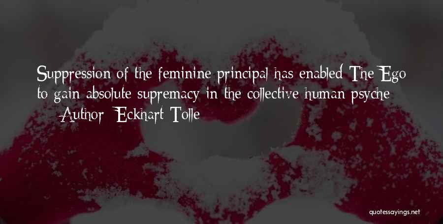 Human Supremacy Quotes By Eckhart Tolle