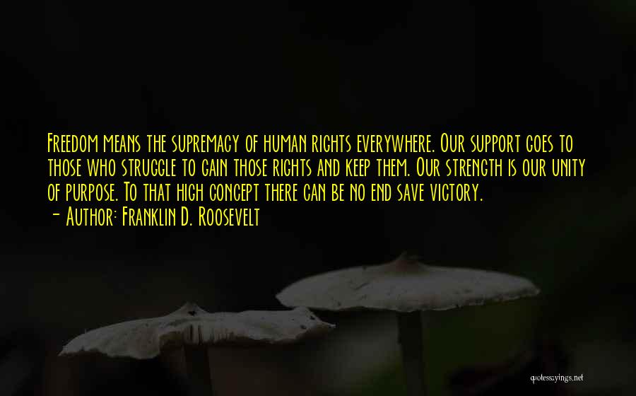 Human Supremacy Quotes By Franklin D. Roosevelt