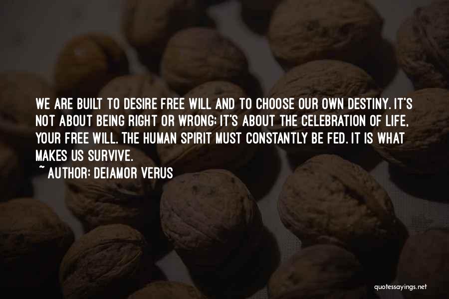 Human Survival Instinct Quotes By DeiAmor Verus