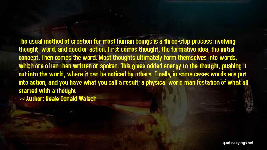 Human Thought Process Quotes By Neale Donald Walsch