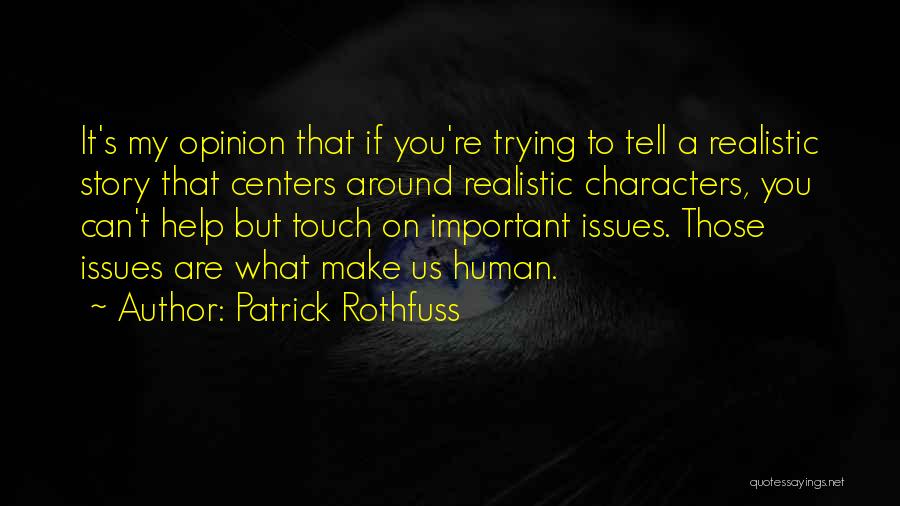 Human Touch Quotes By Patrick Rothfuss