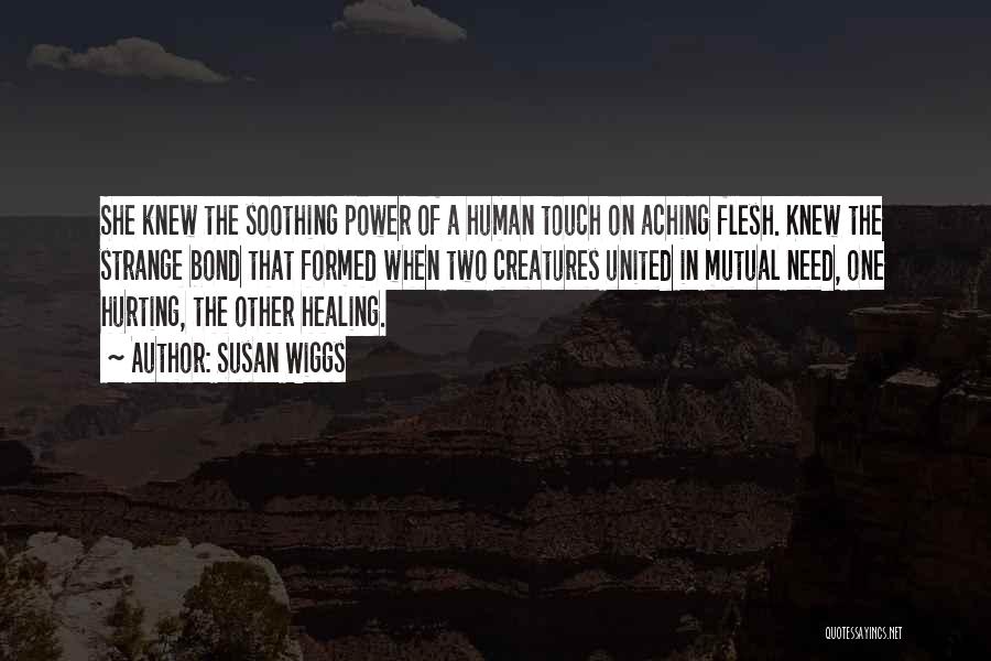 Human Touch Quotes By Susan Wiggs