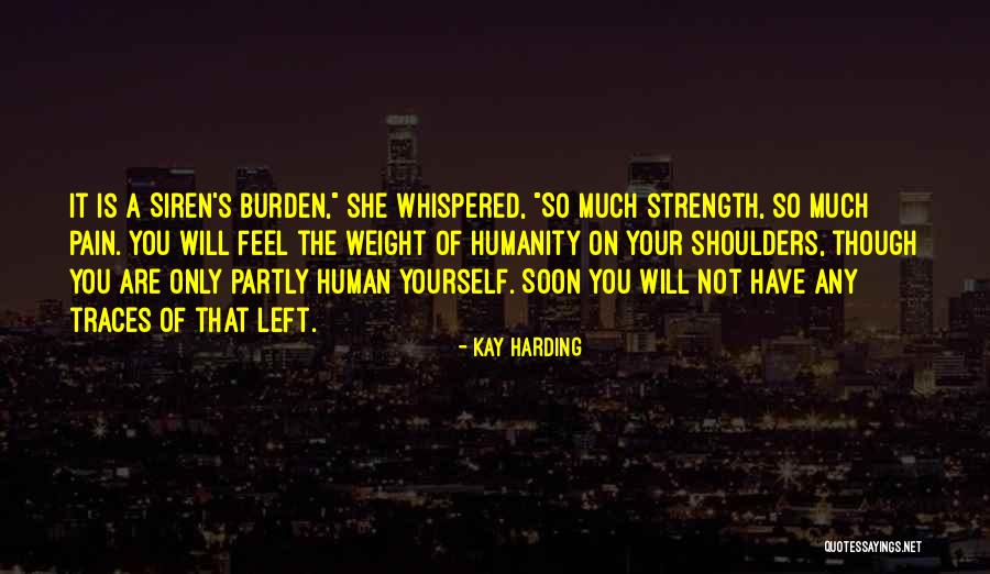 Human Traces Quotes By Kay Harding