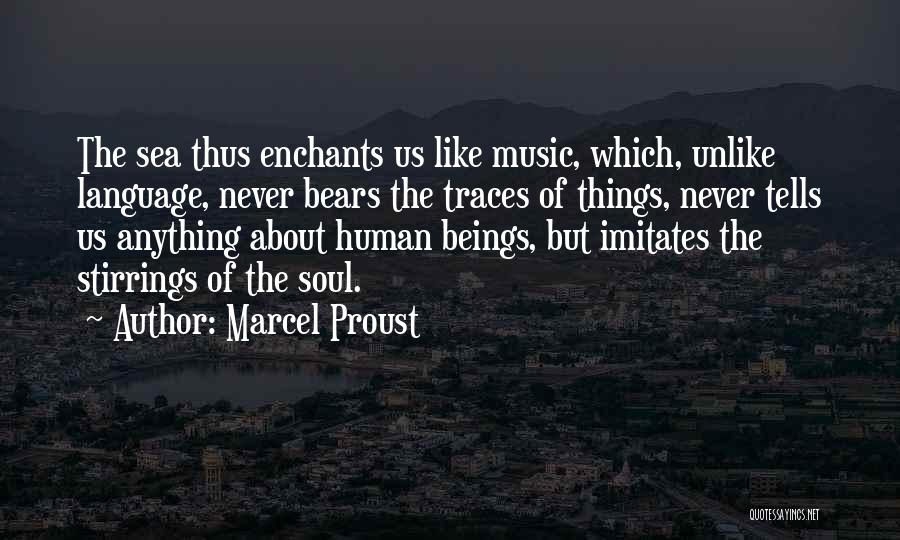Human Traces Quotes By Marcel Proust