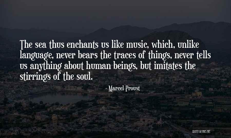 Human Traces Quotes By Marcel Proust